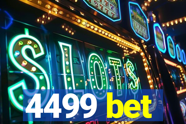 4499 bet